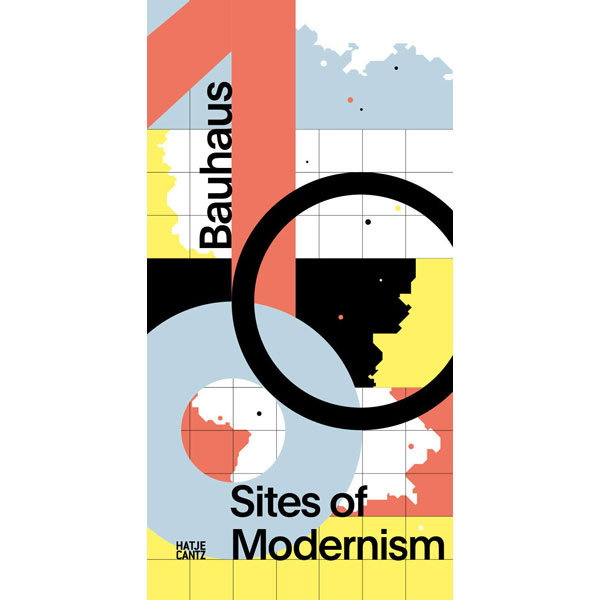 Bauhaus 100: Sites of Modernism book incoming