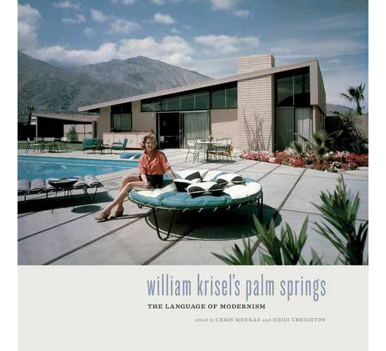 Coming soon: William Krisel’s Palm Springs by Heidi Creighton and Chris Menrad