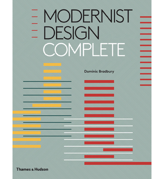 Out now: Modernist Design Complete by Dominic Bradbury